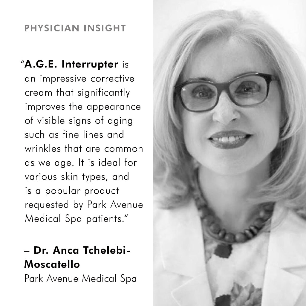 Physician Dr.Anca Tchelebi-Moscatello insight on SkinCeuticals A.G.E. Interrupter Advanced emphasizing clinical benefits for aging skin