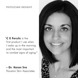 SkinCeuticals C E Ferulic featured with Physician Insight from Dr. Karan Sra, highlighting expert endorsement and clinical benefits