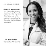 Physician Dr. Kim Nichols endorsing Metacell Renewal B3 moisturizer with text about its benefits.