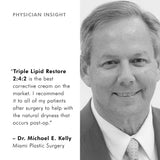 Physician insight from Dr. Michael E. Kelly on SkinCeuticals Triple Lipid Restore 2:4:2 emphasizing clinical benefits for skin barrier repair and anti-aging
